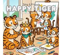 HAPPY TIGER: Coloring Book ( Cute & Easy & Fun & Explore )