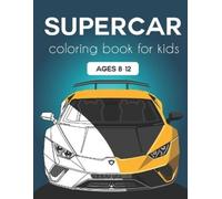 Happy Time Co Supercar Coloring Book for Kids ages 8-12 (Tascabile)