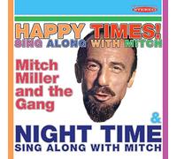 Mitch Miller & The Gang Sing Along With Mitch: Happy Times & Night Time (CD)