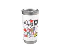 Happy To See Your Face Back To School Teacher First Day Bicchiere termico in acciaio inox doppia parete