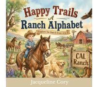 Happy Trails: A Ranch Alphabet