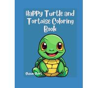 Happy Turtle and Tortoise Coloring Book