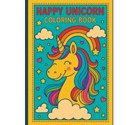 Happy Unicorn Coloring Book: A Magical Coloring Adventure for Kids