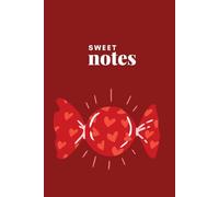 Happy Valentine’s Day!: Lined Notebook for Writing and Drawing, Lovely Gift for Valentine's Day, Red Glossy Cover with Candy, 6x9", 110 sheets