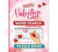Happy Valentine Word Search Puzzle Book: Word Search Puzzles “A Romantic and Heartwarming Word Search Puzzle Book for All Ages” 8.5 X 11 Inches 100 Puzzles