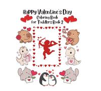 Happy Valentine's Day Coloring Book For Toddlers Book Two