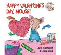 [ HAPPY VALENTINE'S DAY, MOUSE! ] Happy Valentine's Day, Mouse! By Numeroff, Laura Joffe ( Author ) Nov-2009 [ Hardcover ]