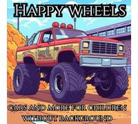 Happy Wheels: Bold and Easy Coloring Book
