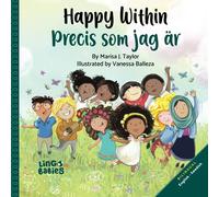 Happy within / Precis som jag är: English - Swedish Bilingual edition: A children´s book about race, diversity and self-love ages 2-6/English-Swedish Book for Bilingual Children