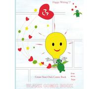 Happy Writing Blank Comic Book: AniToony Cartoon Collection - A Bright Idea, Myoppy & Flying Heart