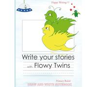 Happy Writing Draw & Write Notebook - Primary Ruled: AniToony Cartoon Collection - Flowy Twins