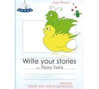 Happy Writing Draw & Write Notebook - Wide Ruled: AniToony Cartoon Collection - Flowy Twins
