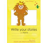Happy Writing Draw & Write Notebook - Wide Ruled: AniToony Cartoon Collection - Nava