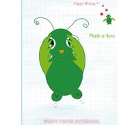 Happy Writing Graph Notebook: AniToony Cartoon Collection - Myoppy Peek-a-boo