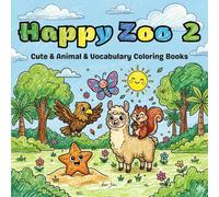 Happy Zoo 2 - Cute & Animal & Vocabulary Coloring Books