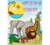 HAPPY ZOO DAY COLORING BOOK