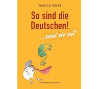 Harald Ebert So sind die Deutschen: ... sind sie so? (Tascabile)