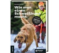 Harald Fischer Wie man einen Schweißhund macht. (Copertina rigida)