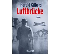 Harald Gilbers Luftbrücke: Roman (Tascabile)