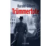 Harald Gilbers Trümmertote: Roman (Tascabile)