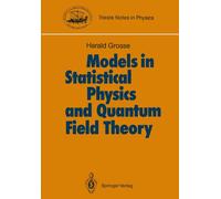 Harald Grosse Models in Statistical Physics and Quantum Field Theory (Tascabile)