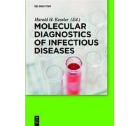 Harald H. Kessle Molecular Diagnostics of Infectious Disease (Copertina rigida)