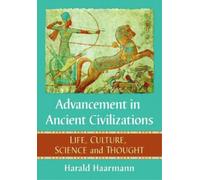 Harald Haarmann Advancement in Ancient Civilizations (Tascabile)
