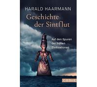 Harald Haarmann Geschichte der Sintflut: Auf den Spuren der f (Copertina rigida)