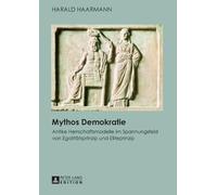 Harald Haarmann Mythos Demokratie (Tascabile)