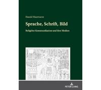 Harald Haarmann Sprache, Schrift, Bild (Tascabile)