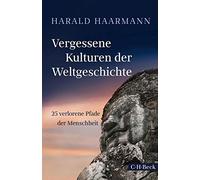 Harald Haarmann Vergessene Kulturen der Weltgeschichte (Copertina rigida)