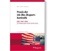 Harald Hohmann Praxis der US-(Re-)Exportkontrolle: Die US-Regelunge (Tascabile)