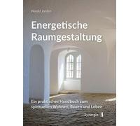 Harald Jordan Energetische Raumgestaltung: Ein praktisches Ha (Copertina rigida)