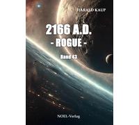 Harald Kaup 2166 A.D. - Rogue - (Neuland Saga) (Tascabile)