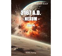 Harald Kaup 2167 A.D. - Nexum - (Neuland Saga) (Tascabile)