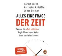 Harald Lesch Ka Alles eine Frage der Zeit: Warum die »Zeit ist Geld« (Tascabile)