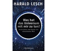 Harald Lesch Was hat das Universum mit mir zu tun?: Nachricht (Copertina rigida)