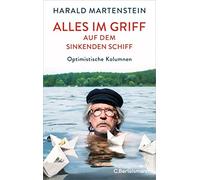Harald Martenst Alles im Griff auf dem sinkenden Schiff: Opti (Copertina rigida)