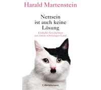 Harald Martenst Nettsein ist auch keine Lösung: Einfache Gesc (Copertina rigida)