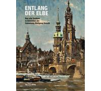 Harald Marx André Thieme Bitt Entlang der Elbe: Das alte Sachsen in (Tascabile)