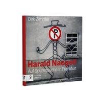 Harald Naegeli: Auf Spurensuche in Frankfurt | Einzigartiges Zeitzeugnis der Kunst des "Sprayers von Zürich"