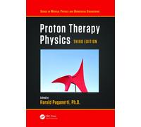 Harald Paganetti, Ph.D. Proton Therapy Physics (Copertina rigida)
