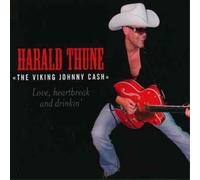 Harald Thune Love, Heartbreak and Drinkin': The Viking Johnny Cash (CD) Album