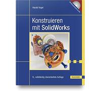 Harald Vogel Konstruieren mit SolidWorks (Copertina rigida)
