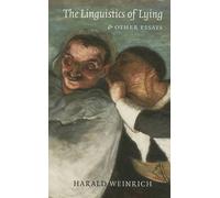 Harald Weinrich The Linguistics of Lying and Other Essays (Tascabile)