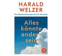 Harald Welzer Alles konnte anders sein (Tascabile)