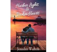 Harbor Lights & Broken Hearts
