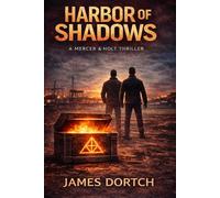 Harbor of Shadows: A Mercer & Holt Thriller
