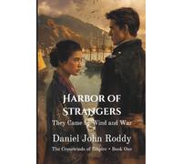 Harbor of Strangers: They Came by Wind and War