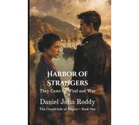 Harbor of Strangers: They Came by Wind and War